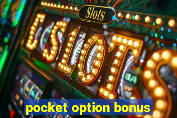 pocket option bonus